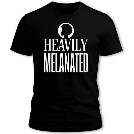 Heavily Melanated Statement T-Shirt product type